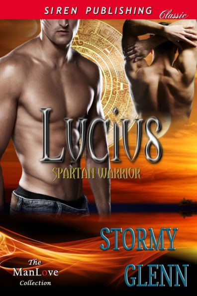 Lucius: Spartan Warrior (Siren Publishing Classic ManLove)