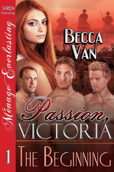 Passion, Victoria 1: The Beginning (Siren Publishing Menage Everlasting)