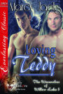 Loving Teddy [The Werewolves of Willow Lake 5] (Siren Publishing Everlasting Classic ManLove)