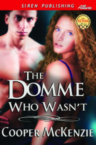 Title: The Domme Who Wasn't [Club Esoteria 14] (Siren Publishing Allure), Author: Cooper McKenzie