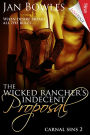 The Wicked Rancher's Indecent Proposal [Carnal Sins 2] (Siren Publishing LoveEdge)