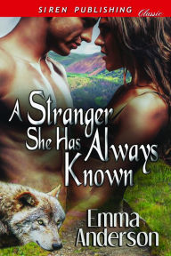 A Stranger She Has Always Known (Siren Publishing Classic)