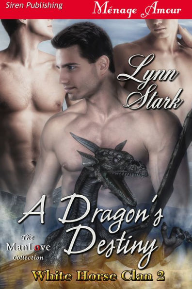 A Dragon's Destiny [White Horse Clan 2] (Siren Publishing Menage Amour ManLove)