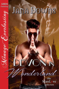 Devon in Wonderland (Siren Publishing Menage Everlasting ManLove)
