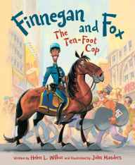 Title: Finnegan and Fox: The Ten-Foot Cop, Author: Helen L. Wilbur