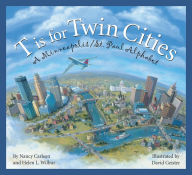 Title: T is for Twin Cities: A Minneapolis/St. Paul Alphabet, Author: Nancy Carlson