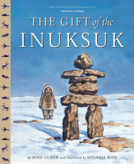 Title: The Gift Of The Inuksuk, Author: Michael Ulmer