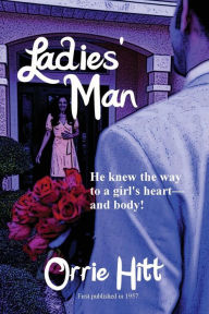 Title: Ladies' Man, Author: Orrie Hitt