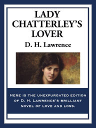 Title: Lady Chatterley's Lover: Unexpurgated edition, Author: D. H. Lawrence