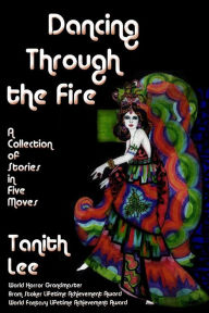 Title: Dancing Through the Fire, Author: Tanith Lee