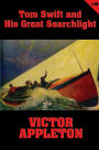 Tom Swift #15: Tom Swift and His Great Searchlight: On the Border for Uncle Sam