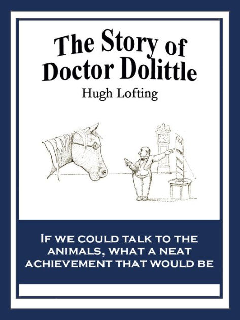 a report on doctor dolittle by hugh lofting Preview of the voyages of doctor dolittle summary: sir hugh walpole, in his introduction to the tenth printing of the story of doctor dolittle, praised lofting as a genius for his understanding of what delights children, for his line drawings, for his creation of the character of doctor dolittle, and for giving life to animals. a report on doctor dolittle by hugh lofting Preview of the voyages of doctor dolittle summary: sir hugh walpole, in his introduction to the tenth printing of the story of doctor dolittle, praised lofting as a genius for his understanding of what delights children, for his line drawings, for his creation of the character of doctor dolittle, and for giving life to animals.