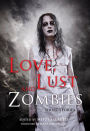 Love, Lust, and Zombies: Short Stories