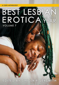 Title: Best Lesbian Erotica of the Year, Volume 7, Author: Sinclair Sexsmith