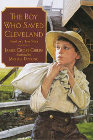 Title: The Boy Who Saved Cleveland, Author: James Cross Giblin