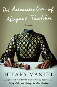 Title: The Assassination of Margaret Thatcher, Author: Hilary Mantel