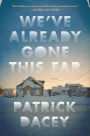 We've Already Gone This Far: Stories
