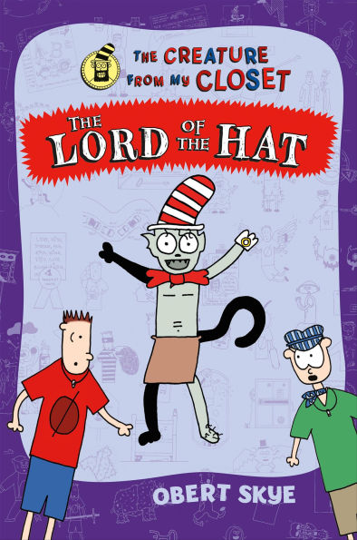 The Lord of the Hat (Creature from My Closet Series #5)