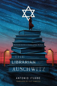 Free electronic e books download The Librarian of Auschwitz English version by Antonio Iturbe, Lilit Thwaites 9781250258038 RTF PDB ePub