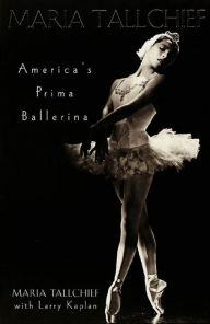 Title: Maria Tallchief: America's Prima Ballerina, Author: Maria Tallchief