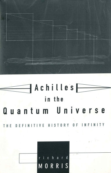 Achilles in the Quantum Universe: The Definitive History of Infinity