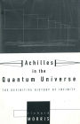 Achilles in the Quantum Universe: The Definitive History of Infinity
