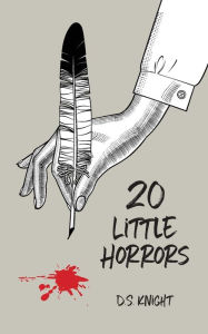 Title: 20 Little Horrors, Author: D S Knight