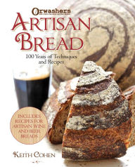 Artisan Bread: Techniques & Recipes from New York?s Orwasher?s Bakery