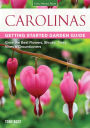 Carolinas Getting Started Garden Guide: Grow the Best Flowers, Shrubs, Trees, Vines & Groundcovers