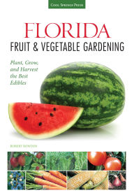 Title: Guide to Florida Fruit & Vegetable Gardening, Author: Robert Bowden