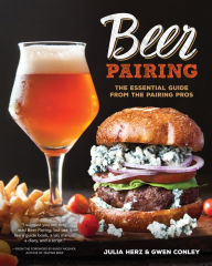 Title: Beer Pairing: The Essential Guide from the Pairing Pros, Author: Julia Herz