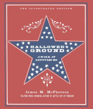 Title: Hallowed Ground: A Walk at Gettysburg, Author: James McPherson
