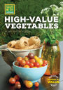 Square Metre Gardening High-Value Vegetables: Homegrown Produce Ranked by Value