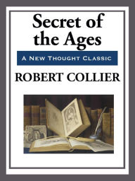 Title: Secrets of the Ages, Author: Robert Collier