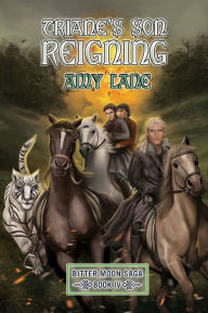 Title: Triane's Son Reigning, Author: Amy Lane