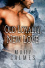 Old Loyalty, New Love