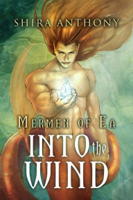 Title: Into the Wind, Author: Shira Anthony