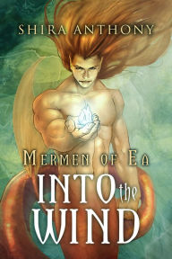Title: Into the Wind, Author: Shira Anthony