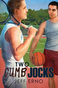 Title: Two Dumb Jocks, Author: Jeff Erno