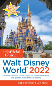 Title: The Unofficial Guide to Walt Disney World 2022, Author: Bob Sehlinger