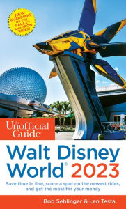 Title: The Unofficial Guide to Walt Disney World 2023, Author: Bob Sehlinger