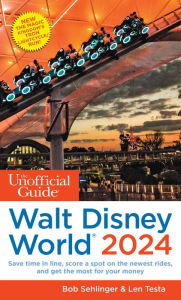 Title: The Unofficial Guide to Walt Disney World 2024, Author: Bob Sehlinger