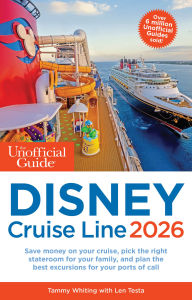 Title: The Unofficial Guide to Disney Cruise Line 2026, Author: Tammy Whiting