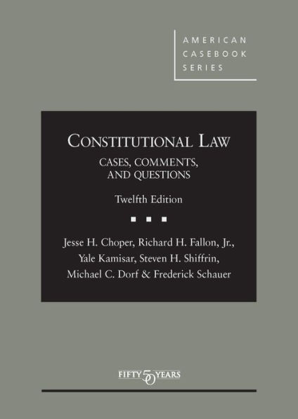 Constitutional Law: Cases Comments And Questions / Edition 12 By Jesse ...