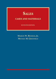 Title: Cases and Materials on Sales / Edition 7, Author: Marion W. Benfield Jr.