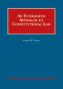 An Integrated Approach to Constitutional Law / Edition 1