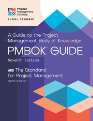 Title: A Guide to the Project Management Body of Knowledge (PMBOK® Guide) - Seventh Edition and The Standard for Project Management (ENGLISH), Author: Project Management Institute