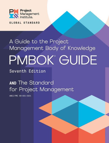 A Guide to the Project Management Body of Knowledge (PMBOK® Guide) - Seventh Edition and The Standard for Project Management (ENGLISH)