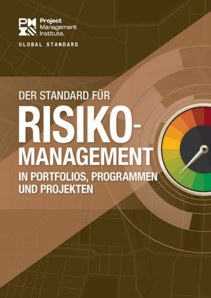 The Standard for Risk Management in Portfolios, Programs, and Projects (GERMAN)