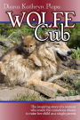 Wolfe Cub: The inspiring story of a woman who made the conscious choice to raise her child as a single parent.
